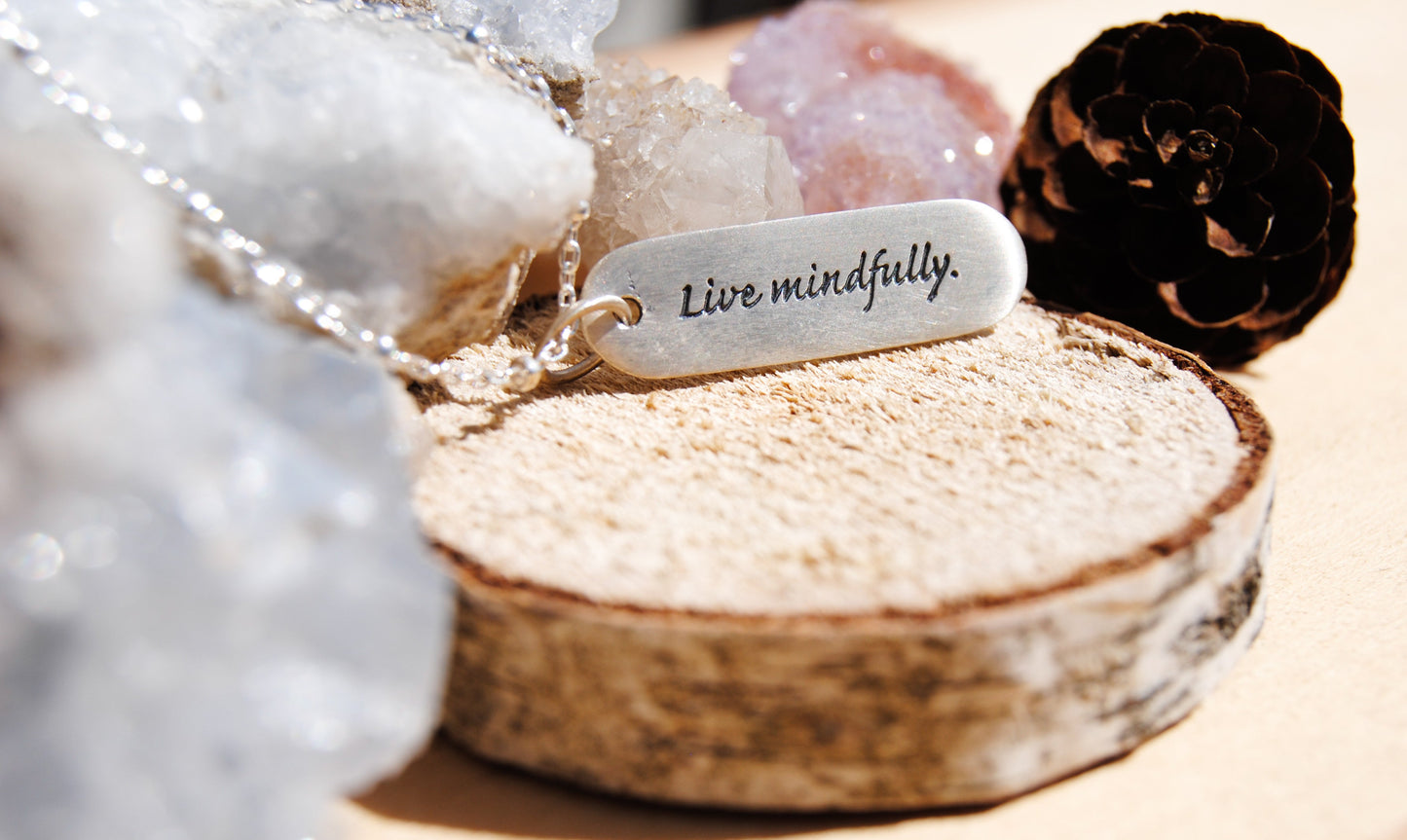 Live mindfully